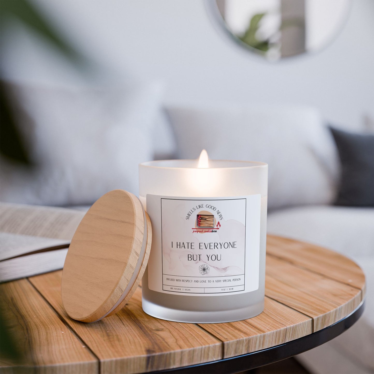 I Hate Everyone But You - Frosted Glass Candle | 11oz